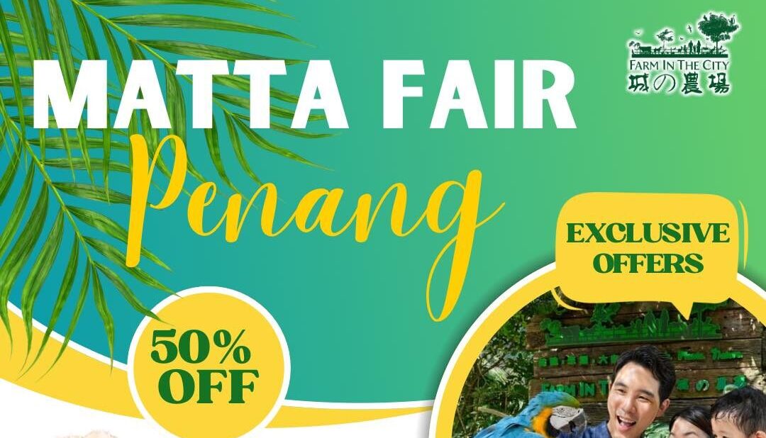📣Grab 50% Off Tickets at MATTA Fair Penang (27-28 April 2024)🎫📈